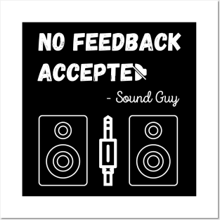 No feedback accepted sound guy Unisex Posters and Art